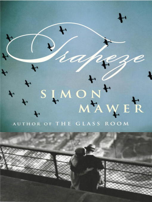 Title details for Trapeze by Simon Mawer - Available